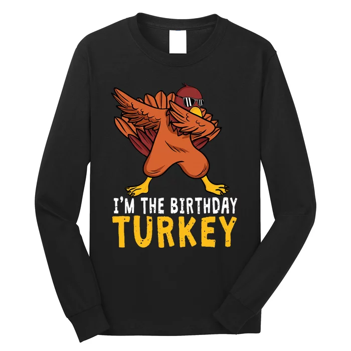 Thanksgiving Birthday Gifts Funny Bday Born on Thanksgiving Long Sleeve Shirt