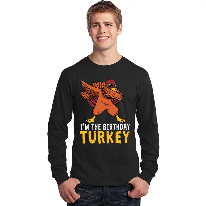 Thanksgiving Birthday Gifts Funny Bday Born on Thanksgiving Tall Long Sleeve T-Shirt