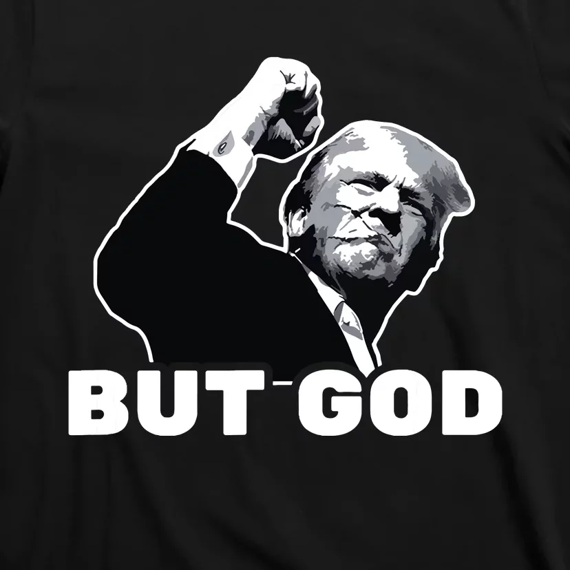 Trump But God T-Shirt