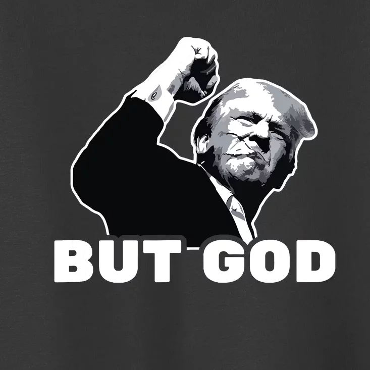 Trump But God Toddler T-Shirt