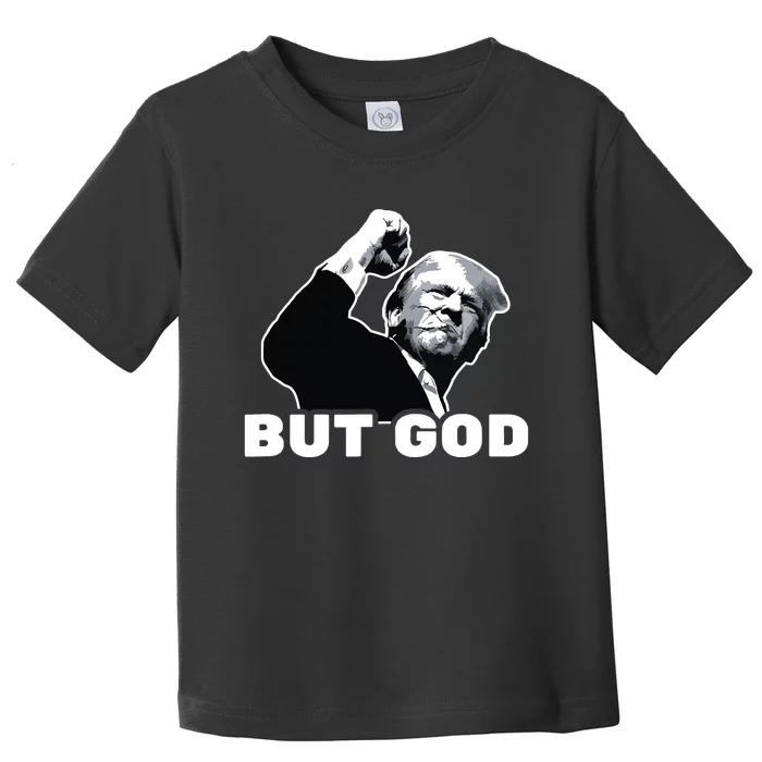 Trump But God Toddler T-Shirt