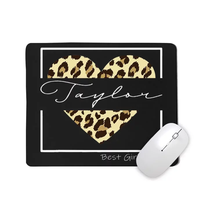 T.aylor Best Girl Ever Personalized leopard Heat T.aylor Name Mousepad