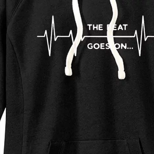 The Beat Goes On..Heartbeat Rehab After Surgery Heart OP Women's Fleece Hoodie