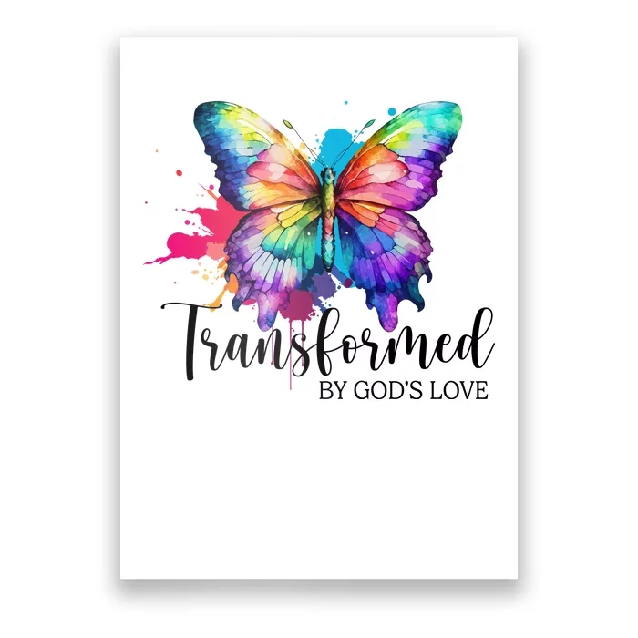 Transformed By Gods Love Colorful Butterfly Poster