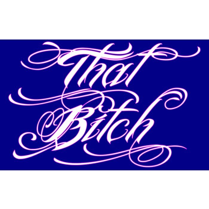 That Bitch Gift Bumper Sticker