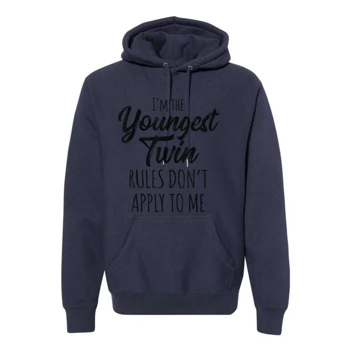 Twins Birthday Gift Funny Siblings Youngest Twin Premium Hoodie