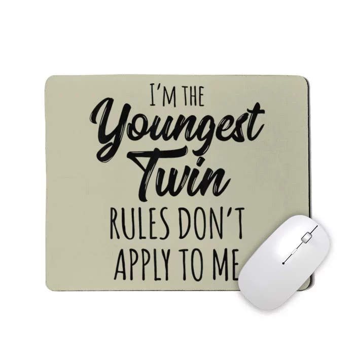 Twins Birthday Gift Funny Siblings Youngest Twin Mousepad