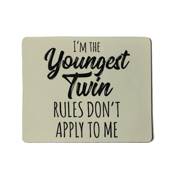 Twins Birthday Gift Funny Siblings Youngest Twin Mousepad