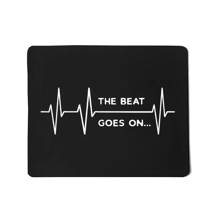 The Beat Goes On Heartbeat Rehab After Surgery Heart OP Mousepad