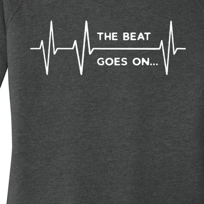 The Beat Goes On..Heartbeat Rehab After Surgery Heart OP Women's Perfect Tri Tunic Long Sleeve Shirt