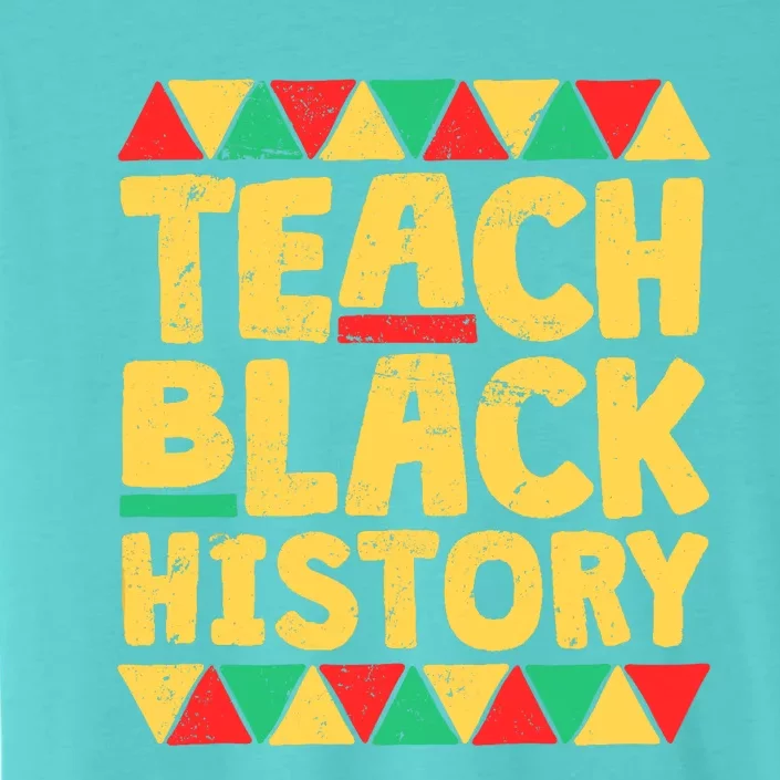 Teach Black History Month School Teacher Gift ChromaSoft Performance T-Shirt