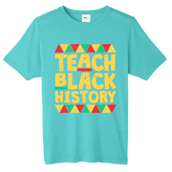 Teach Black History Month School Teacher Gift ChromaSoft Performance T-Shirt