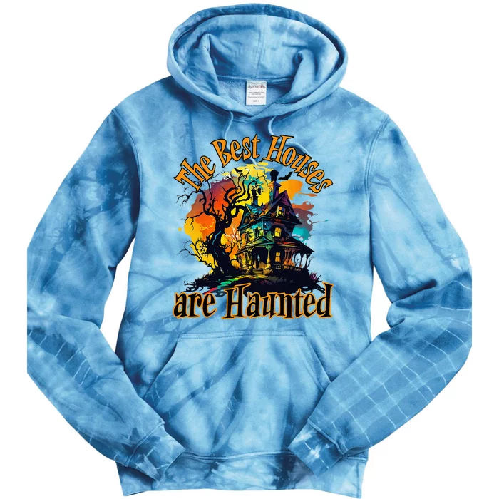 The Best Houses Are Haunted Halloween Design Tie Dye Hoodie