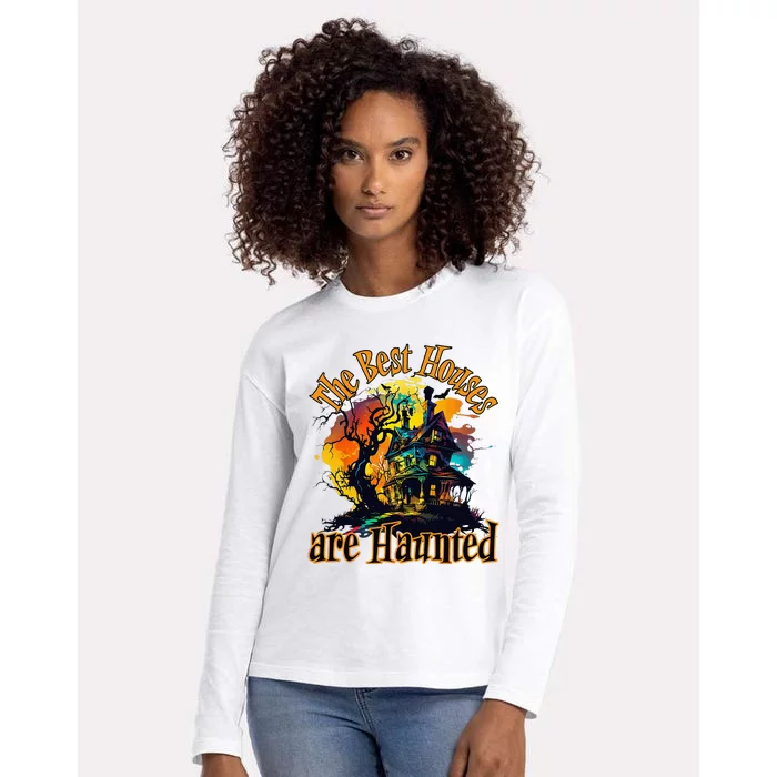 The Best Houses Are Haunted Halloween Design Womens Cotton Relaxed Long Sleeve T-Shirt