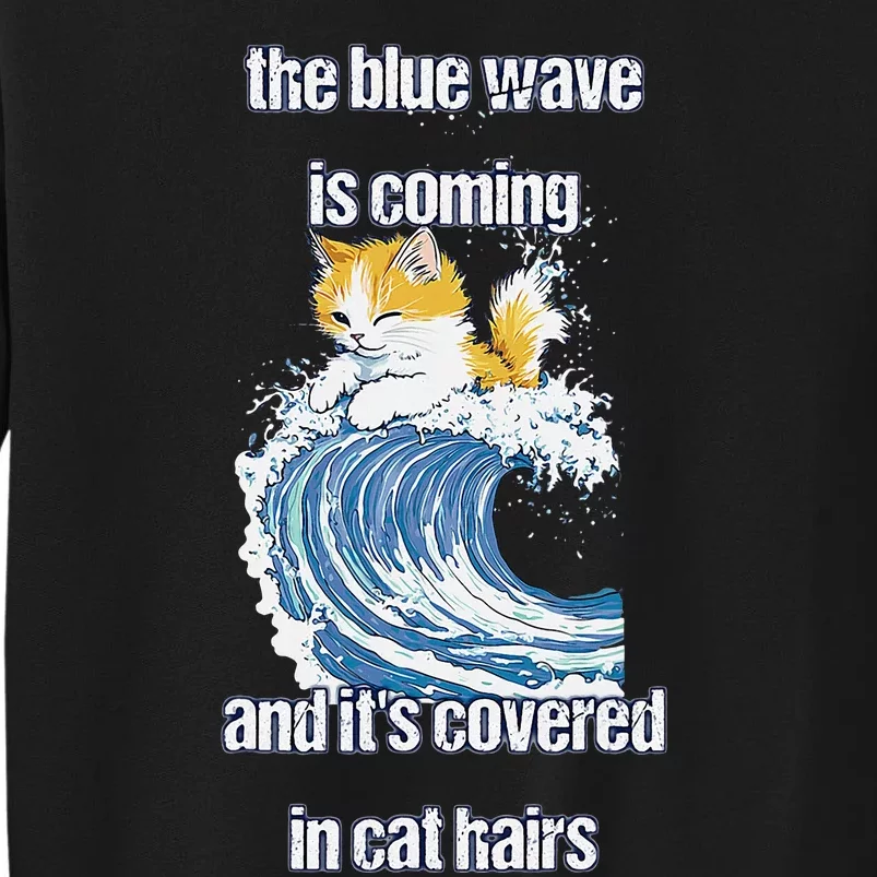 The Blue Humor Wave Is Coming Covered In Cat Hairs Kamala Sweatshirt