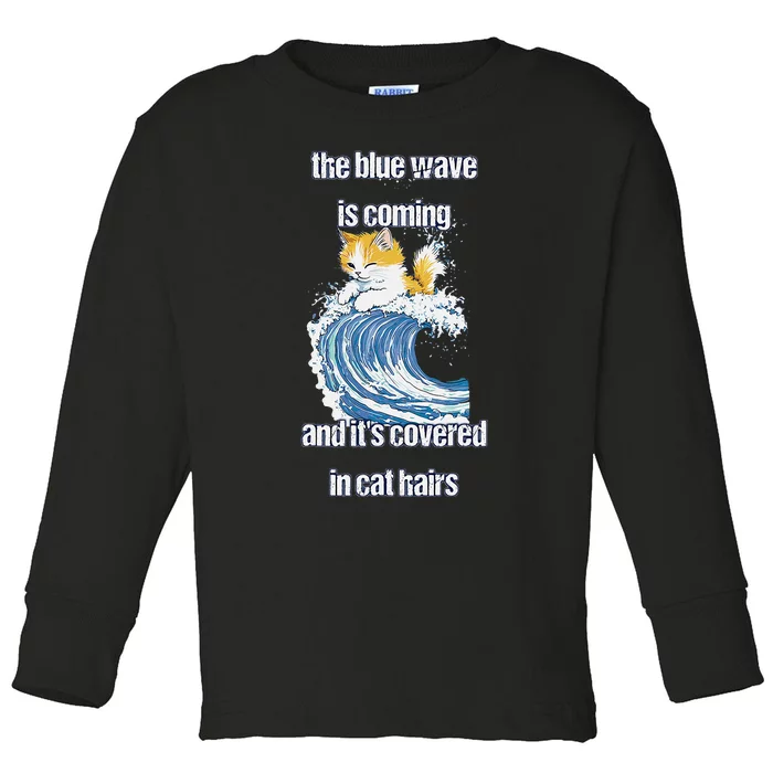 The Blue Humor Wave Is Coming Covered In Cat Hairs Kamala Toddler Long Sleeve Shirt