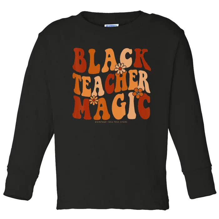 Teacher Black History Month Black Teacher Magic Toddler Long Sleeve Shirt