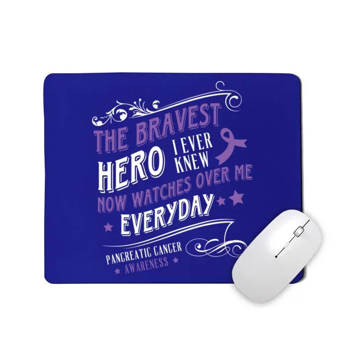 The Bravest Hero Watch Over Me Everyday Pancreatic Cancer Gift Mousepad