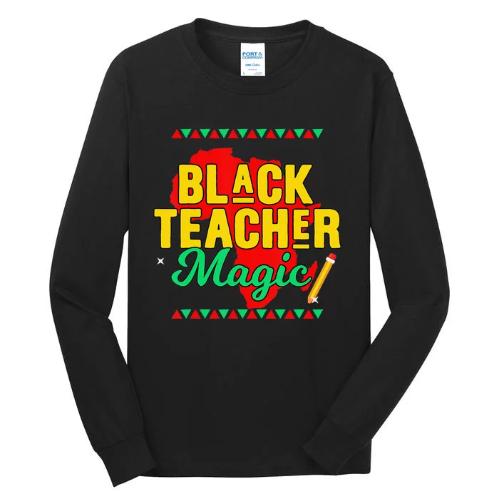 Teach Black History Month Black Teacher African Pride Tall Long Sleeve T-Shirt