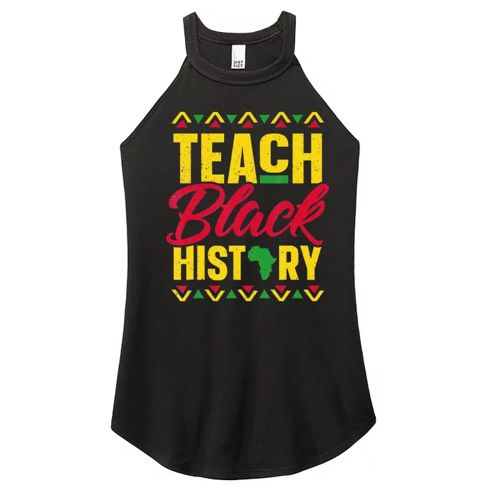 Teach Black History Teacher Black History Month Women’s Perfect Tri Rocker Tank