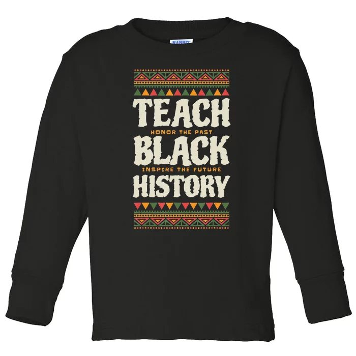 Teach Black History Toddler Long Sleeve Shirt