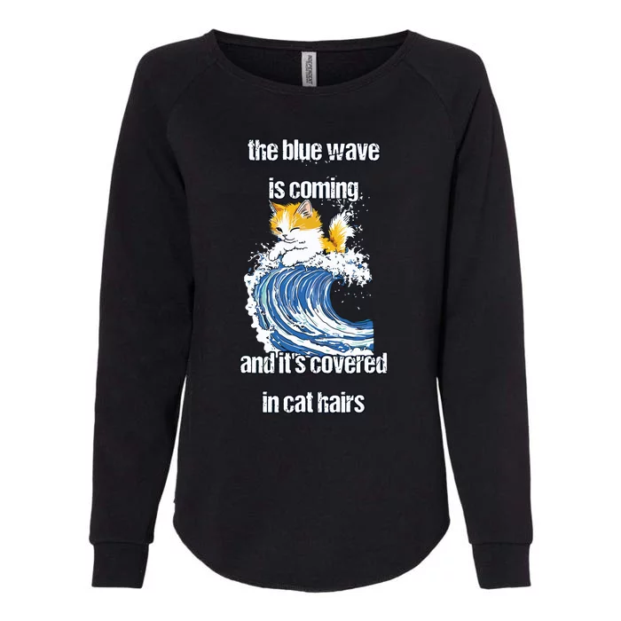 The Blue Humor Wave Is Coming Covered In Cat Hairs Kamala Womens California Wash Sweatshirt