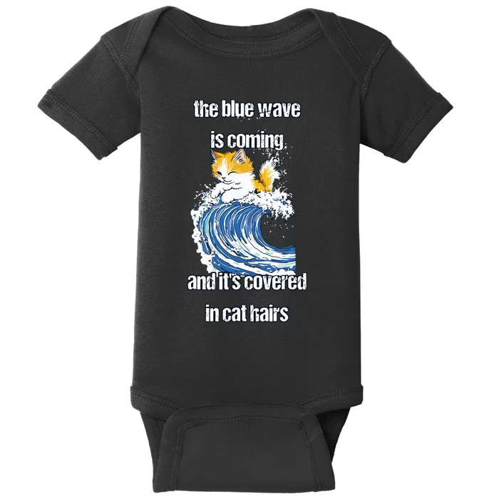 The Blue Humor Wave Is Coming Covered In Cat Hairs Kamala Baby Bodysuit