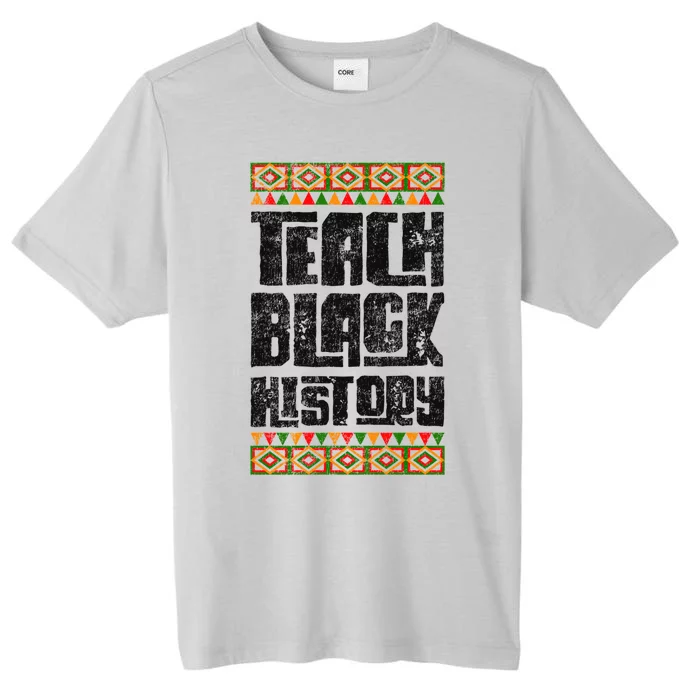 Teach Black History Great Gift ChromaSoft Performance T-Shirt