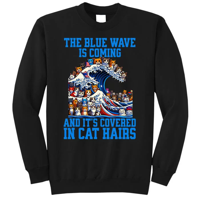 The Blue Humor Wave Is Coming Covered In Cat Hairs Kamala Tall Sweatshirt