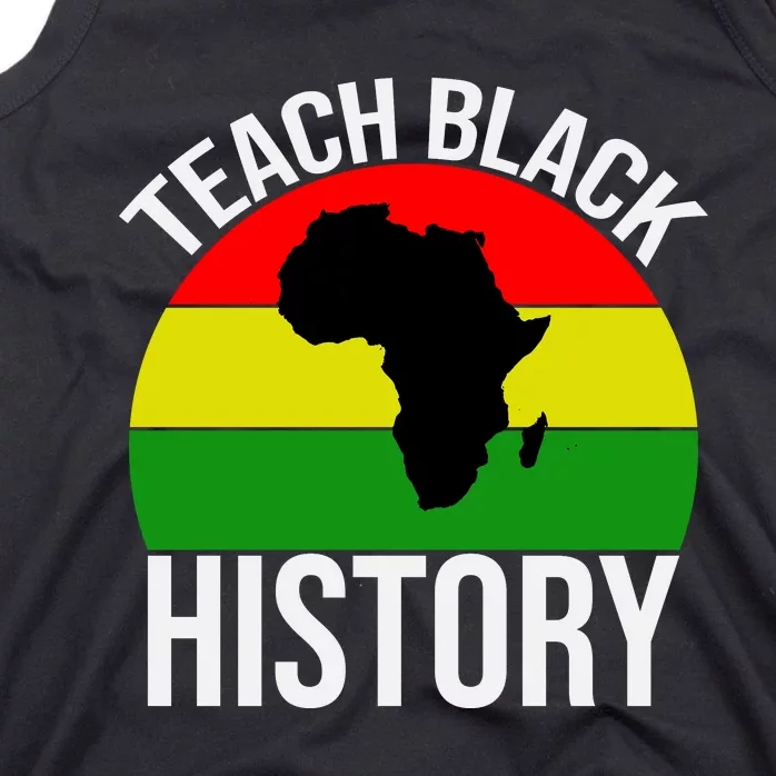 Teach Black History Funny Tank Top