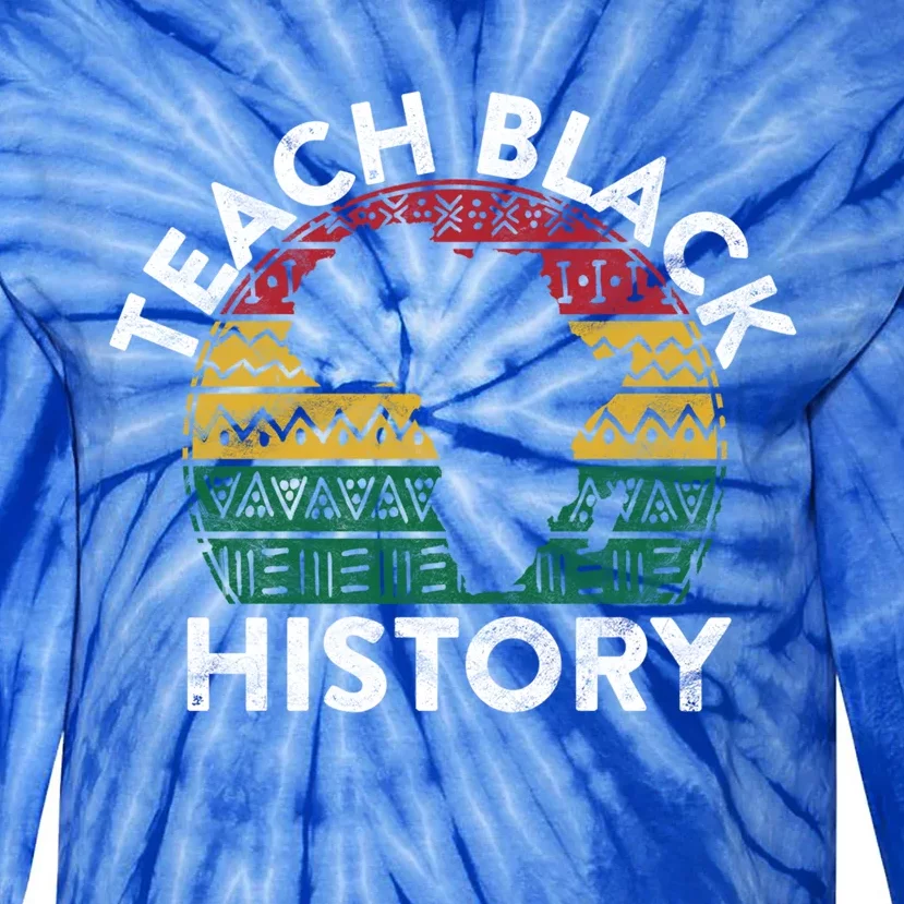 Teach Black History Month Gift Pride Educator Matter Student Great Gift Tie-Dye Long Sleeve Shirt