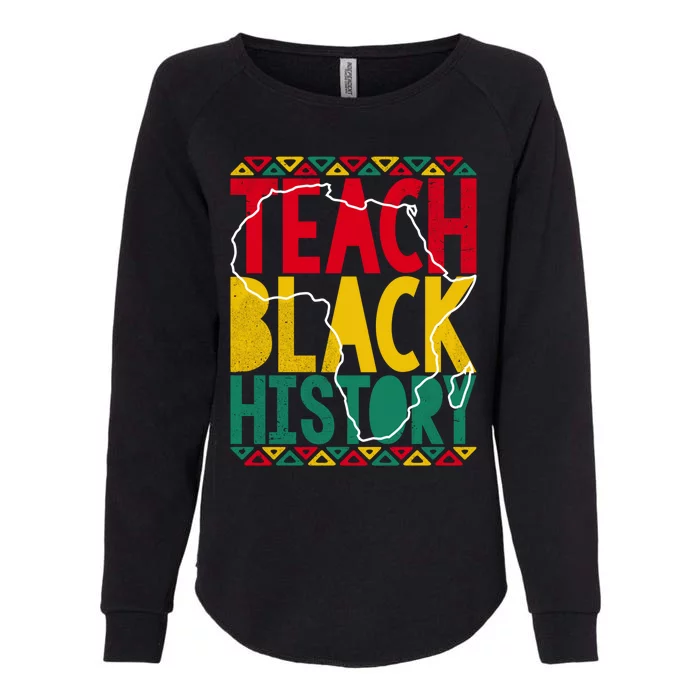 Teach Black History Pride Educator Matter Studen Funny Gift Womens California Wash Sweatshirt