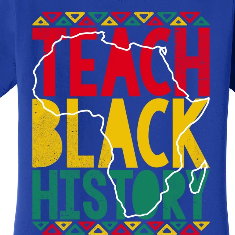 Teach Black History Pride Educator Matter Studen Funny Gift Women's T-Shirt