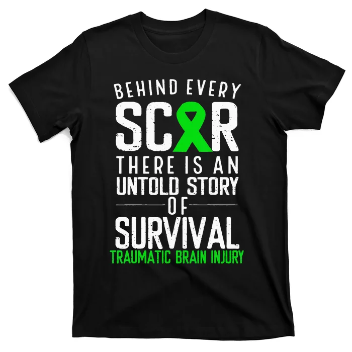 Traumatic Brain Injury Awareness Every Scar Green Ribbon T-Shirt