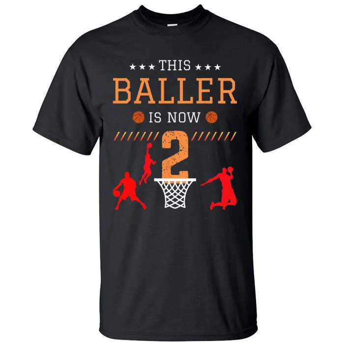 This Baller Is Now 2 Basketball Lover Funny 2th Birthday Tall T-Shirt