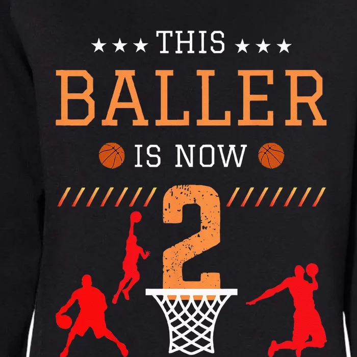 This Baller Is Now 2 Basketball Lover Funny 2th Birthday Womens California Wash Sweatshirt