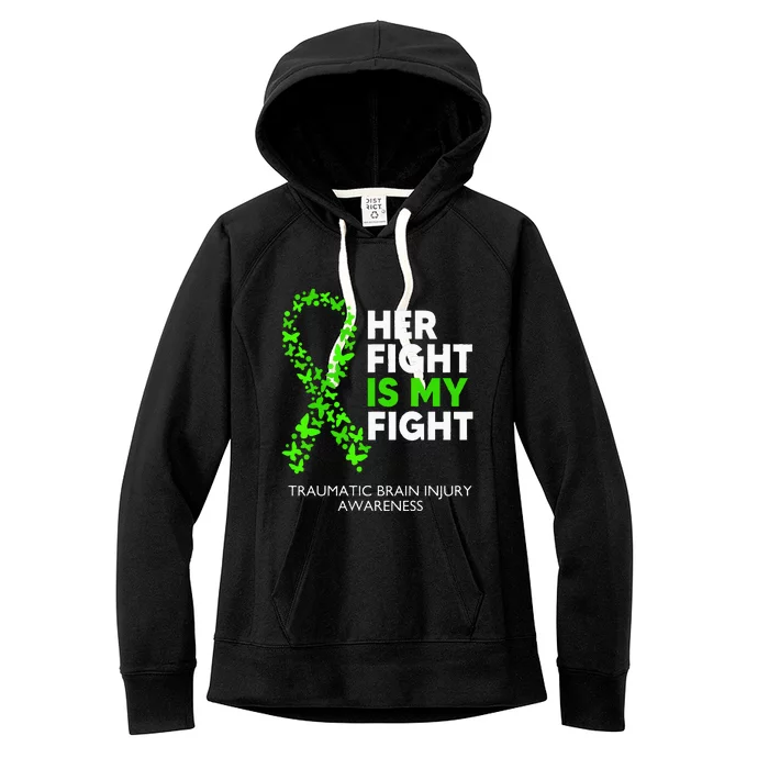 Traumatic Brain Injury Awareness Her Fight Green Ribbon Women's Fleece Hoodie