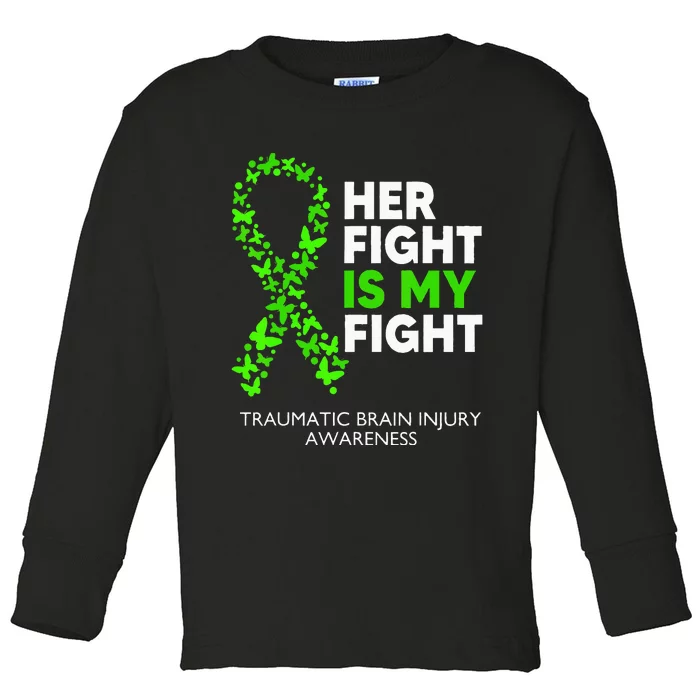 Traumatic Brain Injury Awareness Her Fight Green Ribbon Toddler Long Sleeve Shirt