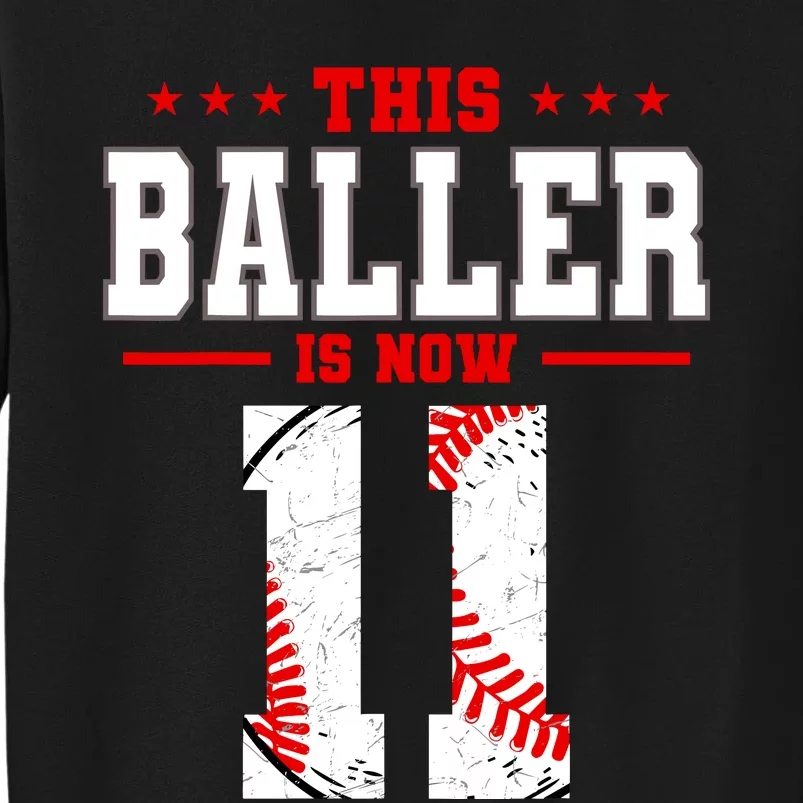 This Baller Is Now 11 Birthday Baseball Theme Bday Party Tall Sweatshirt