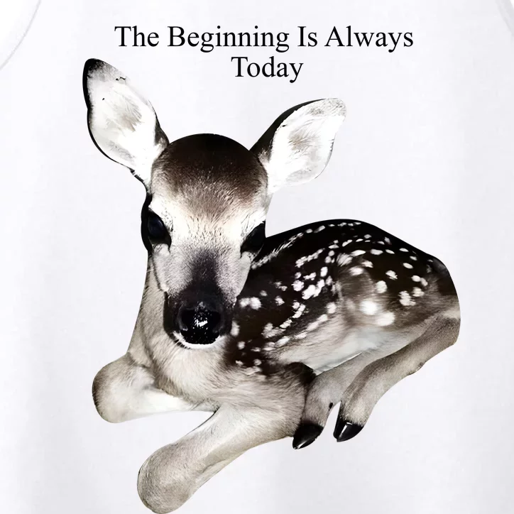 The Beginning Is Always Today Deer Performance Tank