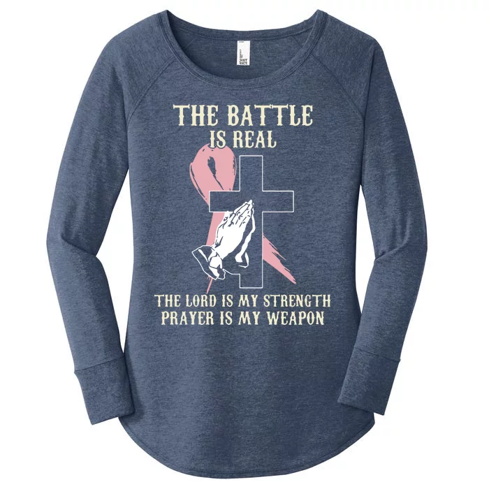 The Battle Is Real The Lord Is My Strength Prayer Is My Weapon Jesus Women's Perfect Tri Tunic Long Sleeve Shirt