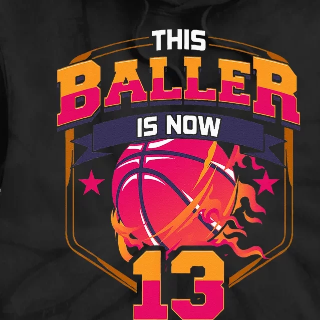 This Baller Is Now 13 Birthday Party Bday Celebration Tie Dye Hoodie