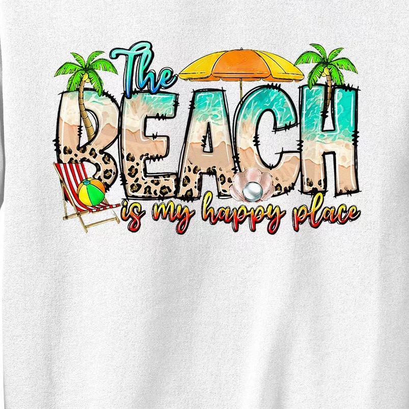 The Beach Is My Happy Place Vacation Summer Sweatshirt