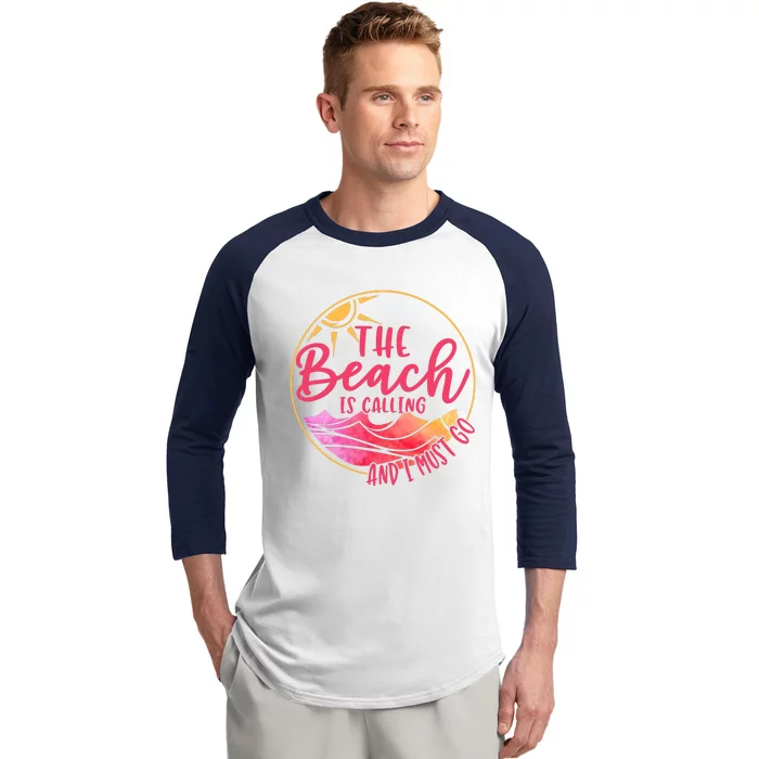 The Beach Is Calling And I Must Go Baseball Sleeve Shirt