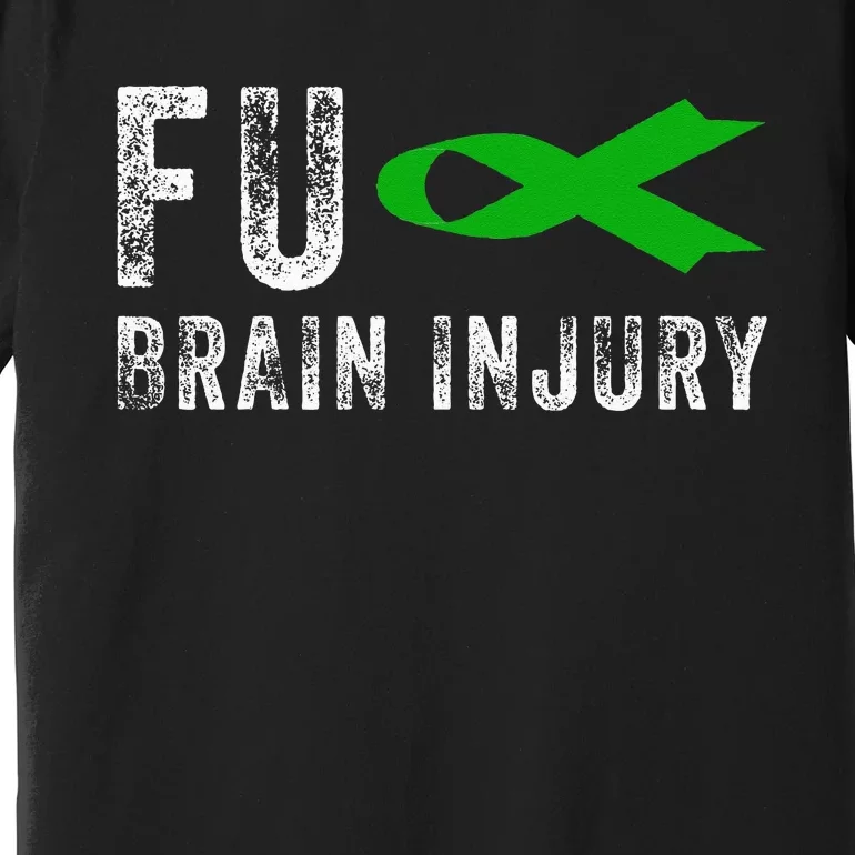 Traumatic Brain Injury Awareness Fu Traumatic Brain Injury Premium T-Shirt