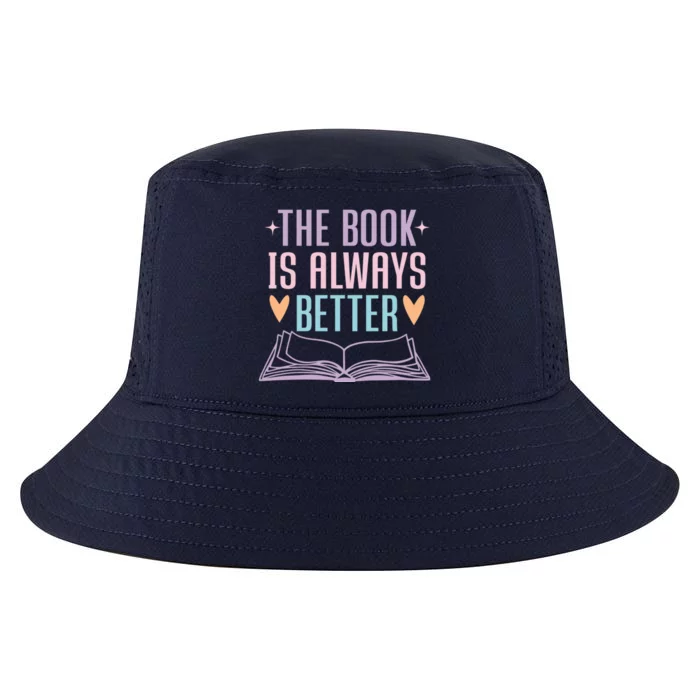 The Book Is Always Better Books Lover Cool Comfort Performance Bucket Hat