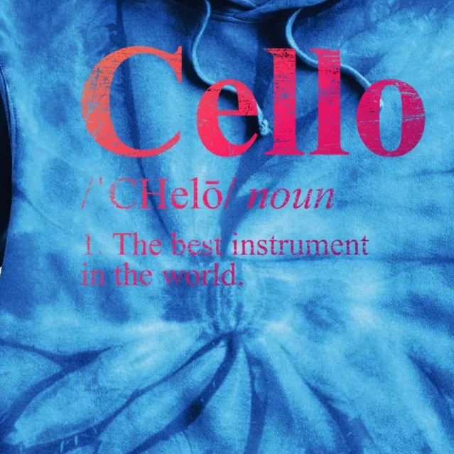 The Best Instrut In The World Cello Great Gift Tie Dye Hoodie