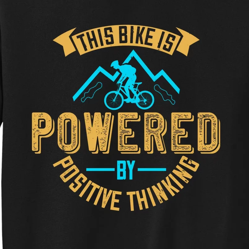 This Bike Is Powered By Positive Thinking Mountain Biking Sweatshirt