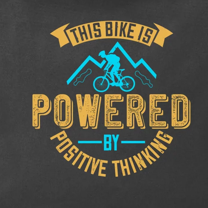 This Bike Is Powered By Positive Thinking Mountain Biking Zip Tote Bag