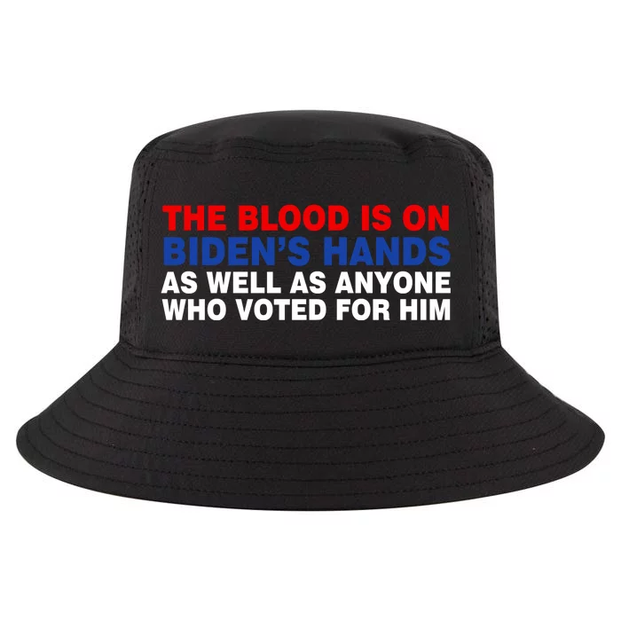 The Blood Is On Biden's Hands Cool Comfort Performance Bucket Hat